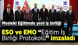 ESO ve EMO “Eğitim İş  Birliği Protokolü” imzaladı