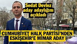 Sedat Devlez aday adaylığını açıkladı