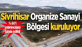 Sivrihisar Organize Sanayi Bölgesi kuruluyor