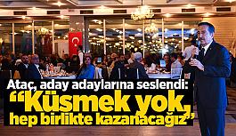 Ataç, partililerle iftarda buluştu