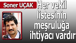 Her vekil listesinin meşruluğa ihtiyacı vardır