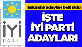 İYİ Parti Eskişehir adayları belli oldu