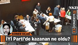 İYİ Parti’de kazanan ne oldu?