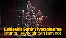 Şehir Tiyatrosunun oyunları İstanbul seyircisini büyüledi