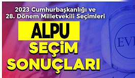 Alpu’da 14 Mayıs 2023 seçim sonuçları belli oldu