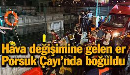 Hava değişimine gelen asker Porsuk Çayı’nda boğuldu