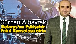 İş insanı Gürhan Albayrak, Belarus’un Eskişehir Fahri Konsolosu oldu