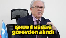 İŞKUR İl Müdürü Yoldaş görevden alındı