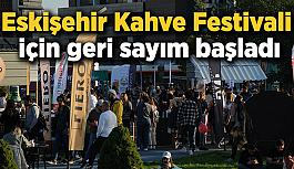 Eskişehir Kahve Festivali için geri sayım başladı