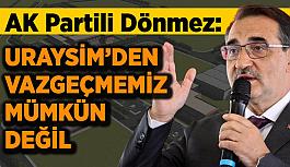 Fatih Dönmez: URAYSİM'den vazgeçmemiz mümkün değil