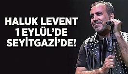 Haluk Levent 1 Eylül’de Seyitgazi’de konser verecek