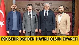 Eskişehir OSB’den Odunpazarı Kaymakanlığına hayırlı olsun ziyareti