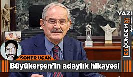 Yılmaz Büyükerşen’ın adaylık hikayesi…