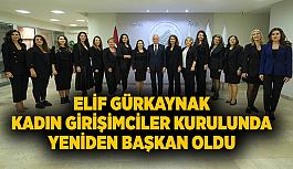 Elif Gürkaynak Kadın Girişimciler Kurulunda yeniden başkan oldu