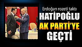 Hatipoğlu'nun rozetini Erdoğan taktı