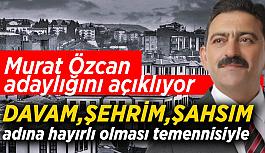 Murat Özcan aday adaylığını açıklayacak