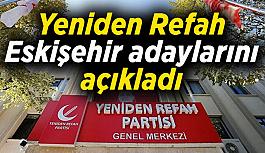 Yeniden Refah Partisi Eskişehir adaylarını belli oldu