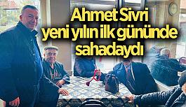 Ahmet Sivri yeni yılın ilk gününde sahadaydı