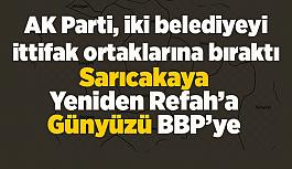 AK Parti, iki belediyeyi ittifak ortaklarına bıraktı