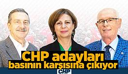 CHP adayları basının karşısına çıkıyor