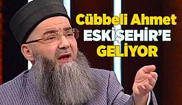 Cübbeli Ahmet Hoca Eskişehir'e geliyor