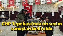 CHP Tepebaşı’nda ön seçim sonuçları belli oldu