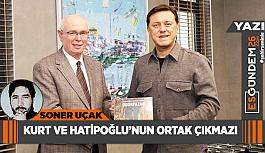 Hatipoğlu ve Kurt’un ortak çıkmazı