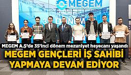 MEGEM gençleri iş sahibi yapmaya devam...