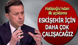 Hatipoğlu: Beni tanıyanlar bilir, yorulmak, yılmak huyum değildir