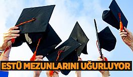 ESTÜ mezunlarını uğurluyor