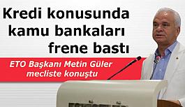 ETO Başkanı Güler konkordato tehlikesine dikkat çekti