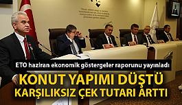 ETO haziran ekonomik göstergeler raporunu yayınladı