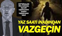 CHP’li Çakırözer’den TBMM’de ‘kış saati uygulaması’ için çağrı