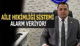 Sağlık Sen Başkanı Köksal: Aile Hekimliği Sistemi alarm veriyor
