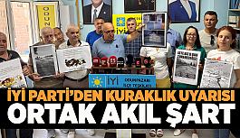 İYİ Parti’den kuraklık uyarısı: Ortak akıl şart